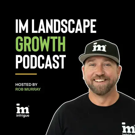 Published episode artwork for IM Landscape Growth Podcast