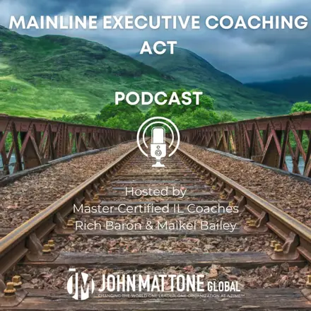 Published episode artwork for Mainline Executive Coaching ACT