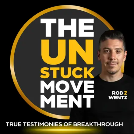 Published episode artwork for The Unstuck Movement with Rob Z Wentz