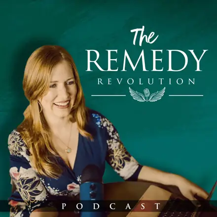 Published episode artwork for The Remedy Revolution Podcast