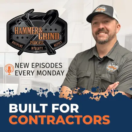 Published episode artwork for Hammer & Grind : Built For Contractors