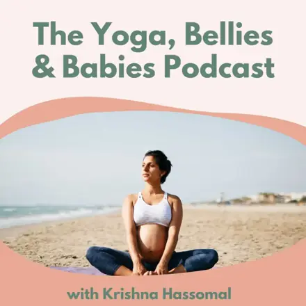 Published episode artwork for The Yoga, Bellies & Babies Podcast