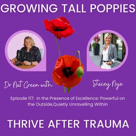 Published episode artwork for Growing Tall Poppies : Thrive After Trauma
