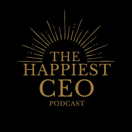 Published episode artwork for The Happiest CEO Podcast