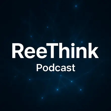 Published episode artwork for ReeThink - Where Neuroscience and Technology Converge to Rewire Minds, Markets and Human Potential