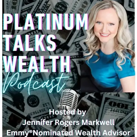 Published episode artwork for Platinum Talks Wealth