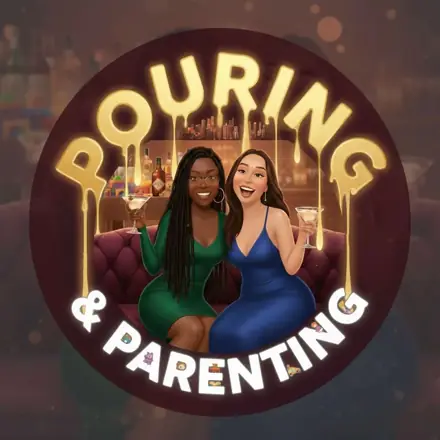 Published episode artwork for Pouring and Parenting