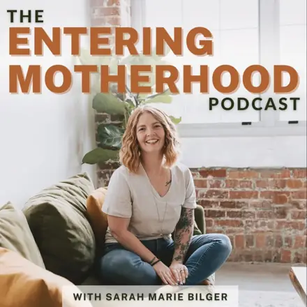 Published episode artwork for Entering Motherhood: Pregnancy, Birth, and Postpartum Support