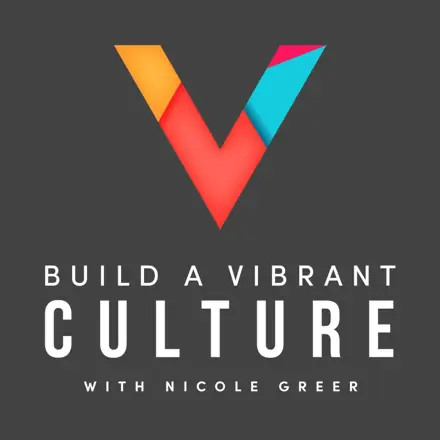 Published episode artwork for Build a Vibrant Culture Podcast