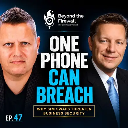 Published episode artwork for Beyond The Firewall - The Business Bytecast