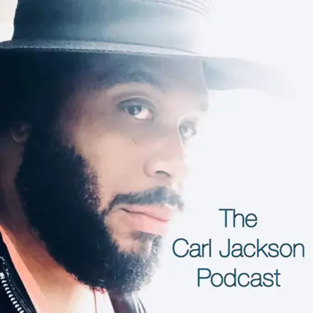 Published episode artwork for The Carl Jackson Podcast