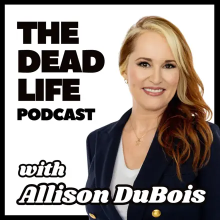 Published episode artwork for The Dead Life with Allison DuBois