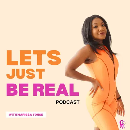 Published episode artwork for Let's Just Be Real with Marissa Tonge