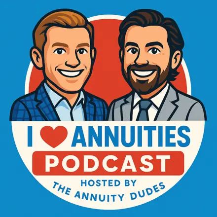 Published episode artwork for I Love Annuities
