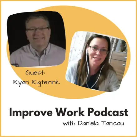 Published episode artwork for Improve Work Podcast