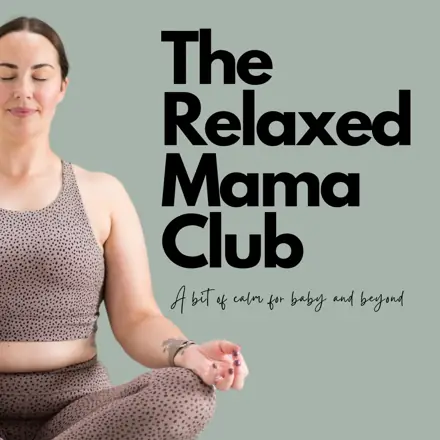 Published episode artwork for The Relaxed Mama Club