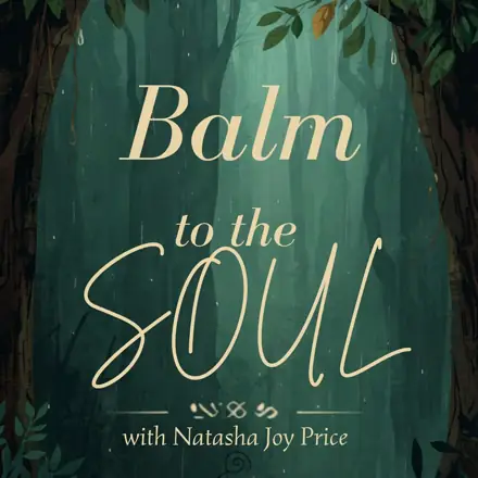 Published episode artwork for Balm To The Soul